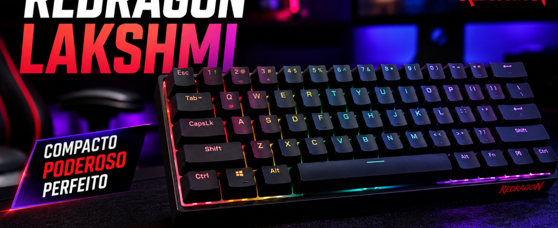 Teclado Gamer Mecânico Redragon Lakshmi: Vale a Pena em 2026? Review Completo